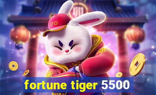 fortune tiger 5500